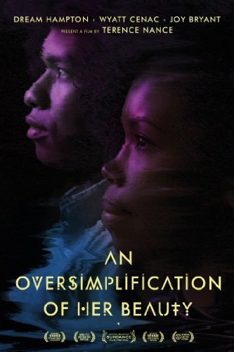 An Oversimplification of Her Beauty by Cinema Guild