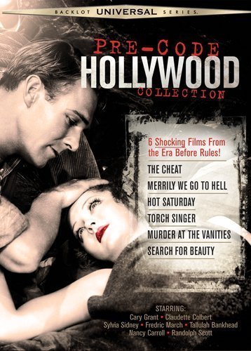 Pre-Code Hollywood Collection (The Cheat / Merrily We Go to Hell / Hot Saturday / Torch Singer / Murder at the Vanities / Search for Beauty) (Universal Backlot Series) by Universal Studios