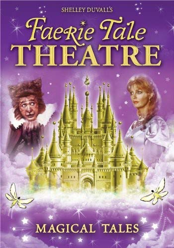 Faerie Tale Theatre - Magical Tales