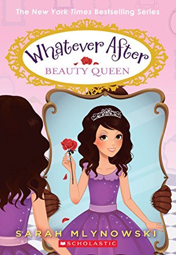Whatever After #7: Beauty Queen by Sarah Mlynowski (September 01,2016)